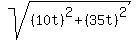 sqrt%28%2810t%29%5E2+%2B+%2835t%29%5E2%29