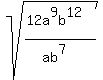 sqrt%28%2812a%5E9b%5E12%29%2F%28ab%5E7%29%29