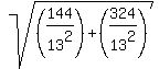 sqrt%28%28144%2F13%5E2%29%2B%28324%2F13%5E2%29%29