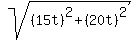 sqrt%28%2815t%29%5E2+%2B+%2820t%29%5E2%29