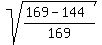 sqrt%28%28169-144%29%2F169%29