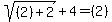 sqrt%28%282%29%2B2%29%2B4=%282%29