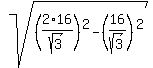 sqrt%28%282%2A16%2Fsqrt%283%29%29%5E2+-+%2816%2Fsqrt%283%29%29%5E2%29%29