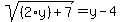 sqrt%28%282%2Ay%29%2B7%29=y-4
