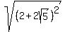 sqrt%28%282%2B2sqrt%285%29%29%5E2%29