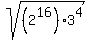 sqrt%28%282%5E16%29%2A3%5E4%29