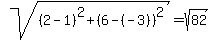 sqrt%28%282-1%29%5E2+%2B+%286-%28-3%29%29%5E2%29+=+sqrt%2882%29