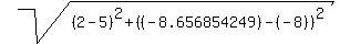 sqrt%28%282-5%29%5E2+%2B+%28%28-8.656854249%29-%28-8%29%29%5E2%29