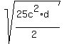 sqrt%28%2825c%5E2%2Ad%29%2F%282%29%29