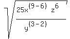 sqrt%28%2825x%5E%28%289-6%29%29z%5E6%29%2F%28y%5E%28%283-2%29%29%29%29