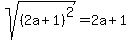 sqrt%28%282a%2B1%29%5E2%29+=+2a%2B1