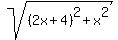 sqrt%28%282x%2B4%29%5E2%2Bx%5E2%29