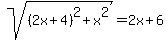 sqrt%28%282x%2B4%29%5E2%2Bx%5E2%29=2x%2B6%29
