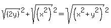 sqrt%28%282y%29%29%5E2%2B+sqrt%28%28x%5E2%29%29%5E2=+sqrt%28%28x%5E2%2By%5E2%29%29%5E2