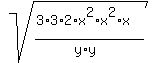 sqrt%28%283%2A3%2A2%2Ax%5E2%2Ax%5E2%2Ax%29%2F%28y%2Ay%29%29
