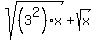 sqrt%28%283%5E2%29%2Ax%29+%2B+sqrt%28x%29