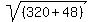 sqrt%28%28320%2B48%09%29%29