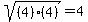 sqrt%28%284%29%284%29%29=4