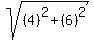 sqrt%28%284%29%5E2+%2B+%286%29%5E2%29
