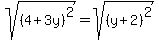 sqrt%28%284%2B3y%29%5E2%29=sqrt%28%28y%2B2%29%5E2%29