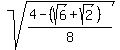 sqrt%28%284+-+%28sqrt%286%29+%2B+sqrt%282%29%29%29%2F8%29+