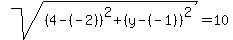 sqrt%28%284-%28-2%29%29%5E2%2B%28y-%28-1%29%29%5E2%29=10