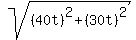 sqrt%28%2840t%29%5E2+%2B+%2830t%29%5E2%29