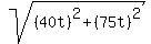 sqrt%28%2840t%29%5E2+%2B+%2875t%29%5E2%29