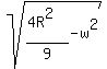 sqrt%28%284R%5E2%29%2F9+-+w%5E2%29