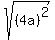 sqrt%28%284a%29%5E2%29