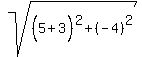 sqrt%28%285%2B3%5E%22%22%29%5E2%2B%28-4%29%5E2%29