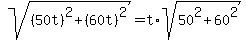 sqrt%28%2850t%29%5E2%2B%2860t%29%5E2%29+=+t%2Asqrt%2850%5E2%2B60%5E2%29