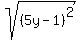 sqrt%28%285y-1%29%5E2%29