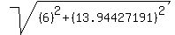 sqrt%28%286%29%5E2+%2B+%2813.94427191%29%5E2%29