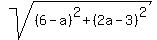 sqrt%28%286-a%29%5E2+%2B+%282a-3%29%5E2%29