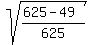 sqrt%28%28625-49%29%2F625%29