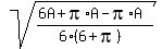 sqrt%28%286A%2Bpi%2AA-pi%2AA%29%2F%286%286%2Bpi%29%29%29