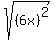 sqrt%28%286x%29%5E2%29