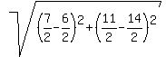 sqrt%28%287%2F2-6%2F2%29%5E2%2B%2811%2F2-14%2F2%29%5E2%29