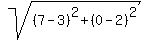 sqrt%28%287-3%29%5E2%2B%280-2%29%5E2%29