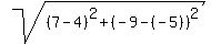 sqrt%28%287-4%29%5E2%2B%28-9-%28-5%29%29%5E2%29