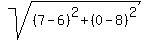 sqrt%28%287-6%29%5E2%2B%280-8%29%5E2%29