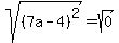sqrt%28%287a+-+4%29%5E2%29+=+sqrt%280%29
