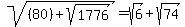 sqrt%28%2880%29%2Bsqrt%281776%29%29=sqrt%286%29%2Bsqrt%2874%29