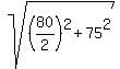 sqrt%28%2880%2F2%29%5E2+%2B+75%5E2%29