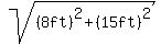sqrt%28%288ft%29%5E2+%2B+%2815ft%29%5E2%29