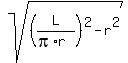 sqrt%28%28L%2F%28pi%2Ar%29%29%5E2-r%5E2%29