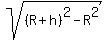 sqrt%28%28R%2Bh%29%5E2-R%5E2%29