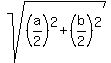 sqrt%28%28a%2F2%29%5E2%2B%28b%2F2%29%5E2%29