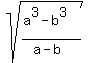 sqrt%28%28a%5E3+-+b%5E3%29+%2F+%28a-b%29%29